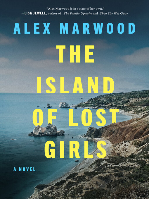 Title details for The Island of Lost Girls by Alex Marwood - Available